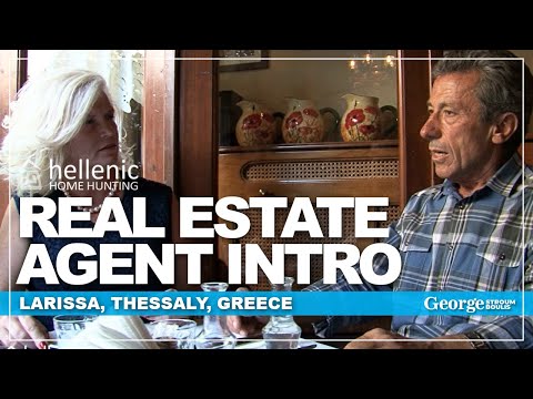 E6P5: REAL ESTATE AGENT INTRO | LARISSA, THESSALY, GREECE | HELLENIC HOME HUNTING | STROUMBOULIS