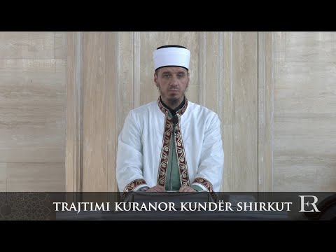 Ligjërata para xhumasë | 159. Trajtimi Kuranor kundër shirkut - Enis Rama