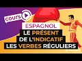 Le présent de l’indicatif - Les verbes réguliers - Espagnol