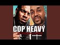 Cop Heavy (feat. Keak Da Sneak)