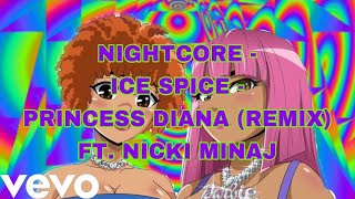 Nightcore - Ice Spice - Princess Diana (Remix) featuring Nicki Minaj