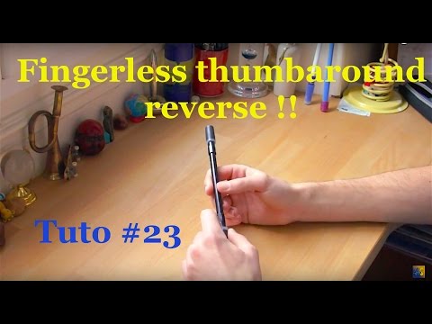 LA Figure à Apprendre - Fingerless Thumbaround Reverse Tuto penspinning figure#23