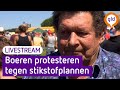 Drukte in Stroe! Veel boeren aanwezig bij stikstofprotest | LIVESTREAM