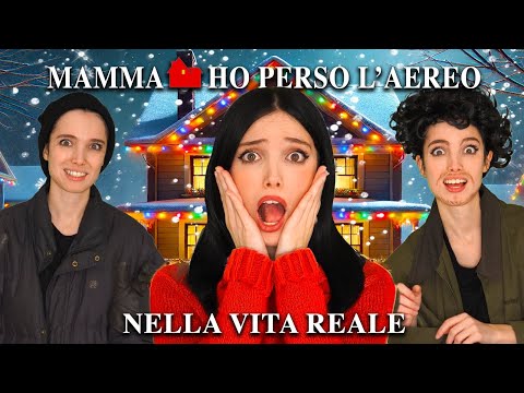 MAMMA HO PERSO L'AEREO NELLA VITA REALE