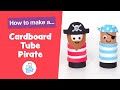How To Make Toy Pirates From A Cardboard Tube