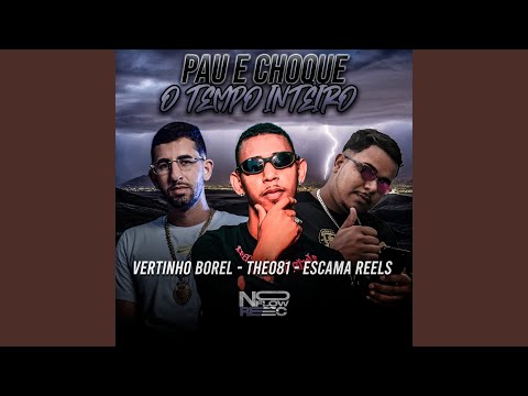 Pau e Choque o Tempo Inteiro