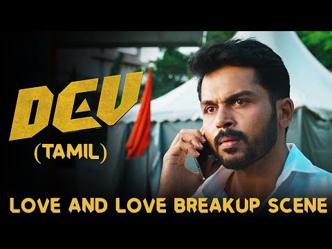 Dev - Love and Breakup Scene | Karthi | Rakul Preet Singh | Prakash Raj
