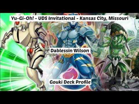 Yu-Gi-Oh! UDS Invitational Kansas City, Missouri - Dablessin Wilson - Gouki Deck Profile