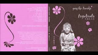 Yumiko Tanaka - Tayutauta (Full Album)