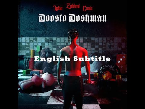 Zakhmi - Doosto Doshman (Ft Behzad Leito & Canis) - English Lyrics Translation