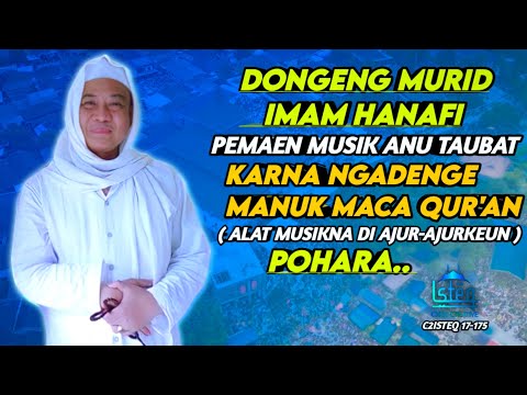 ABUYA UCI TURTUSI | DONGENG ABDULLAH BIN MUBAROK MURID IMAM HANAFI - PEMAEN MUSIK ANU TAUBAT