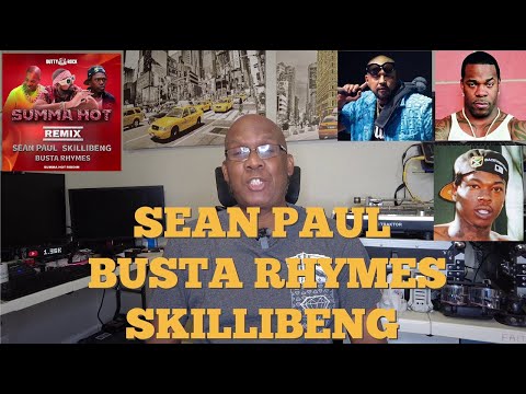 Sean Paul feat  Busta Rhymes & Skillibeng Summa Hot Remix Reaction & Review {DPTV} S7 Ep 138