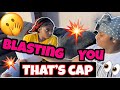 Blasting You For Cappin (Short Skit)