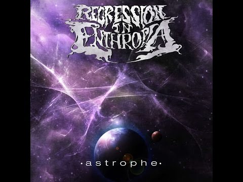 Regression In Enthropia - Astrophe [FULL EP 2016]