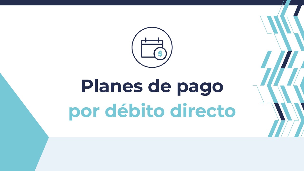 Planes de pago: débito directo para cuotas de $100 millones o más