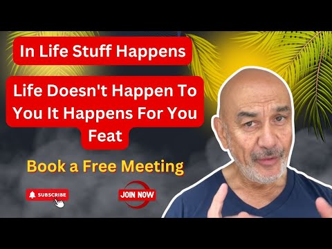In Life Stuff Happens | Life Doesn't Happen To You It Happens For You Feat | The Lifestyle Guy — video featuring Garth Delikan