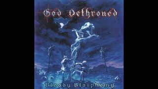God Dethroned - Bloody Blasphemy (Full - Album)