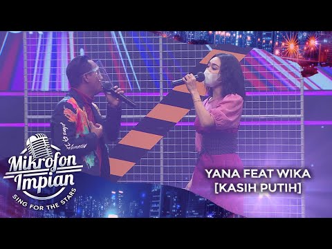Yana feat Wika Salim [KASIH PUTIH] | Mikrofon Impian GTV