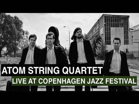 Atom String Quartet - Kilimanjaro (Zbigniew Seifert) LIVE at Copenhagen Jazz Festival