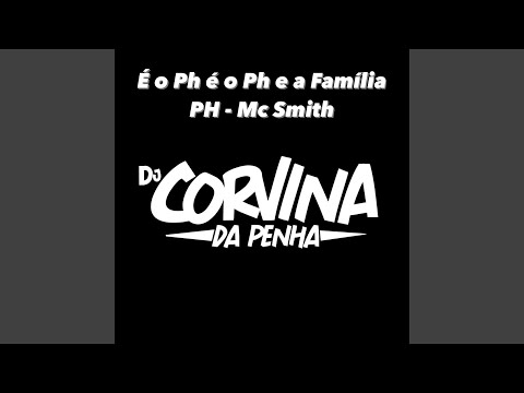 É o Ph É o Ph, É a Família Ph