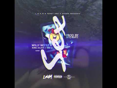 SEX - Willy Notez (ft. King Julius & Kae-z)
