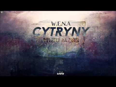 W.E.N.A - Cytryny [Wiciu Blend]