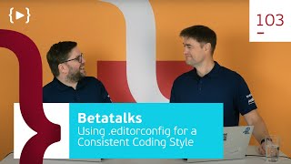 103. Using the .editorconfig to have a consistent coding style in the team