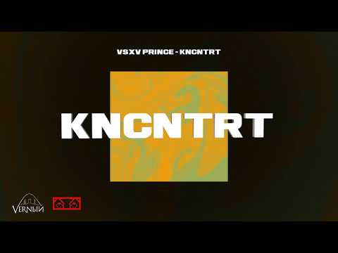 V $ X V PRiNCE - KNCNTRT (KNCNTRT 2020 ALBUM)