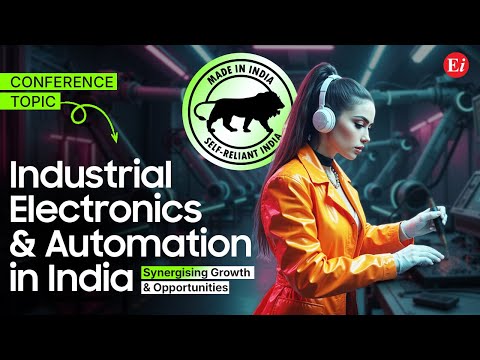 Industrial Electronics & Automation in India: Synergizing Growth & Opportunities