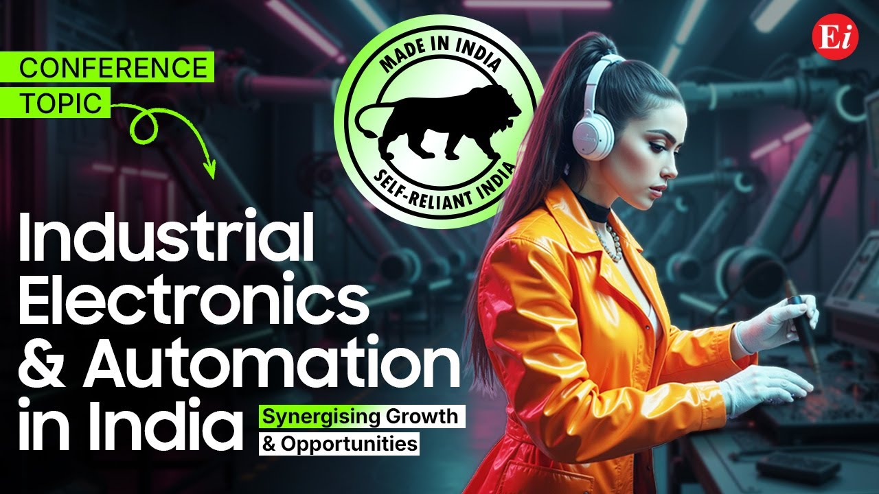 Industrial Electronics & Automation in India: Synergizing Growth & Opportunities