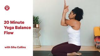 20 Minute Yoga Balance Flow with Siha Collins | lululemon