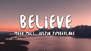 Meek Mill, Justin Timberlake - Believe (Lyrics)