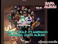 SHATTA WALE FT AMERADO SAFA ALBUM