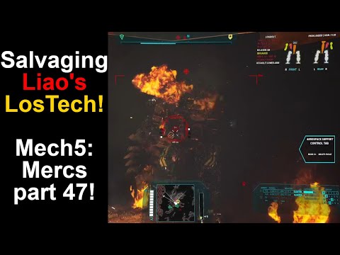 Salvaging Liao's LosTech! Let's Play MechWarrior 5: Mercenaries, part 47!