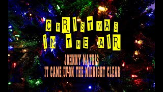 JOHNNY MATHIS - IT CAME UPON THE MIDNIGHT CLEAR