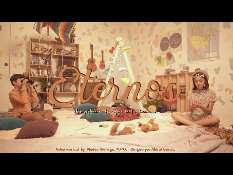 Nuevo Vintage - Eternos (Video Oficial)