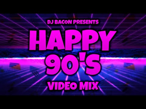 Happy 90s video mix (By Dj Bacon) [2007]