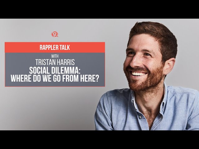 Rappler Talk: The Social Dilemma’s Tristan Harris on fixing social media