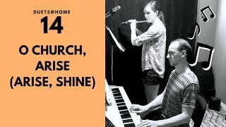 Duets@Home #14: O Church, Arise (Arise, Shine)