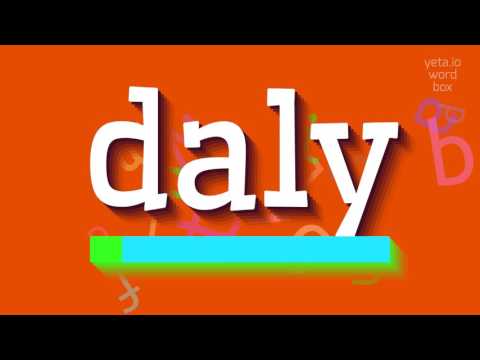 DALY - How to pronounce Daly?