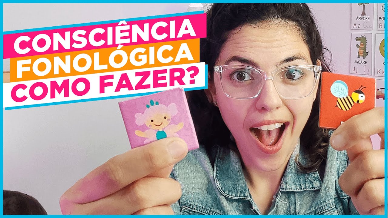 Consciência fonológica - Como fazer com as crianças?