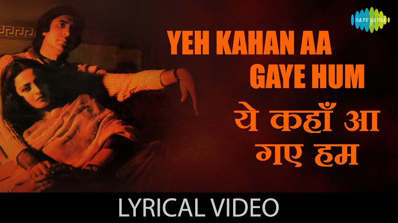 Yeh Kahan Aa Gaye Hum with lyrics | यह कहा आ गए हम गाने के बोल | Silsila | Rekha/Amitabh Bachchan