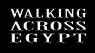 preview picture of video 'Walking Across Egypt short avi'