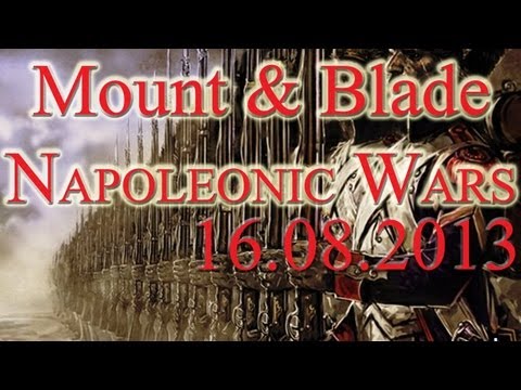 Let's Battle M&B Napoleonic Wars - Linebattle 16.08.2013 - Garde VS 2ndHess