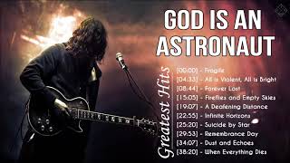 Download lagu GOD IS AN ASTRONAUT Greatest Hits - GOD IS AN ASTRONAUT Playlist 🎸GOD IS AN ASTRONAUT Collection mp3
