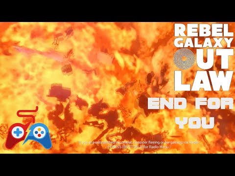 Rebel Galaxy Outlaw - End for You