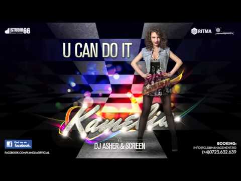 Kamelia vs. Dj Asher & ScreeN - U Can Do It