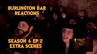 GAME OF THRONES S6E02 Reactions at Burlington Bar / WUN WUN / RAMSAY / BALON