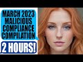 r/MaliciousCompliance - March 2023 - 2 HOURS of Malicious Compliance Compilation!