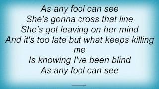 Tracy Lawrence - As Any Fool Can See Lyrics